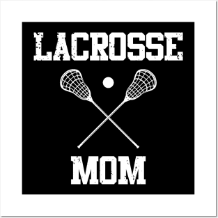 Lacrosse Mom Posters and Art